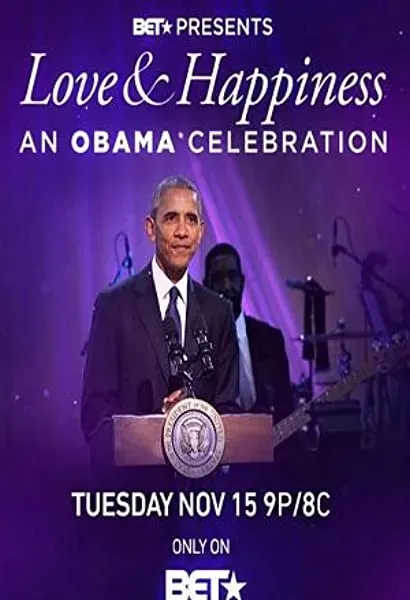 BET Presents Love & Happiness: An Obama Celebration