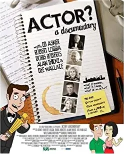 Actor? A Documentary