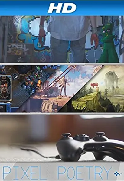 Pixel Poetry: A Film About Games, Art, Society, and Culture