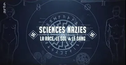 Sciences nazies - La race, le sol et le sang