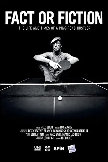 Fact or Fiction: The Life and Times of a Ping Pong Hustler