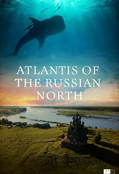 Atlantis of the Russian North