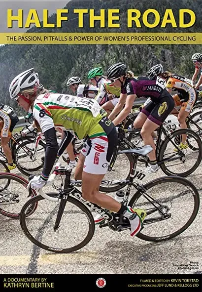 Half The Road: The Passion, Pitfalls & Power of Women's Professional Cycling