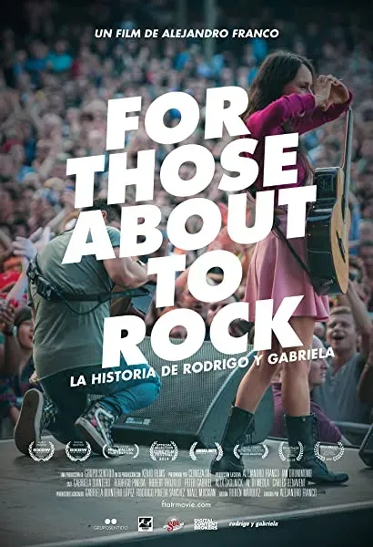 For Those About to Rock: The Story of Rodrigo y Gabriela