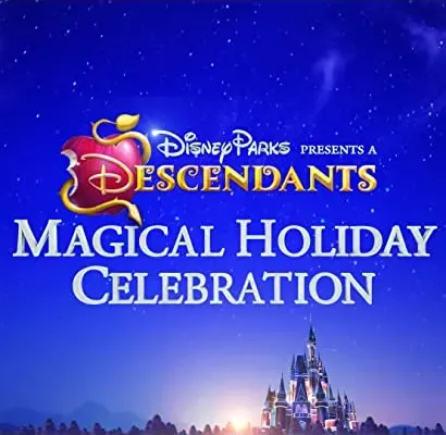 Disney Parks Presents: A Descendants Magical Holiday Celebration