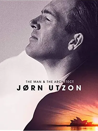 Jørn Utzon: The Man & The Architect
