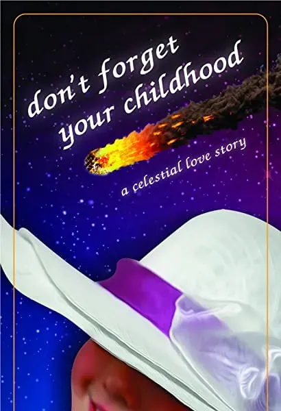 Don't Forget Your Childhood