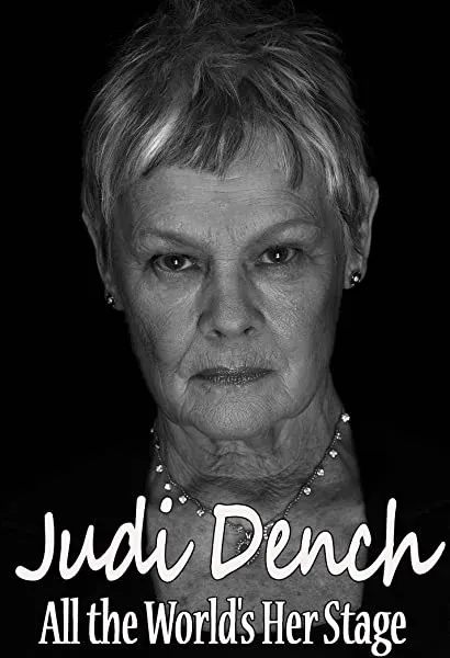 Judi Dench: All the World's Her Stage