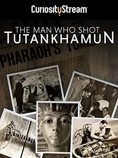 The Man who Shot Tutankhamun