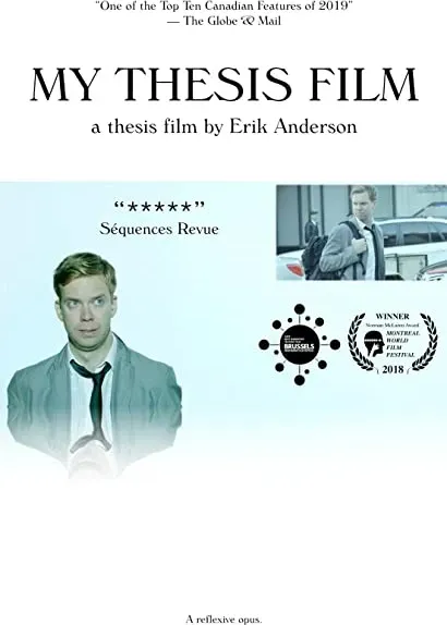 My Thesis Film: A Thesis Film by Erik Anderson