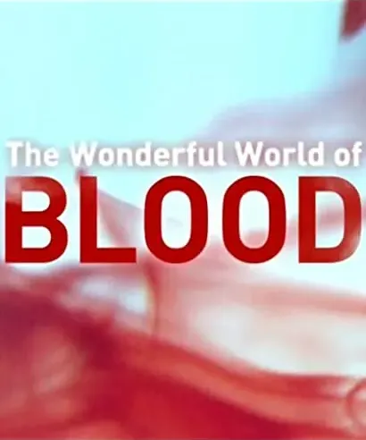 The Wonderful World of Blood with Michael Mosley