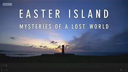 Easter Island: Mysteries of a Lost World