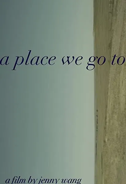 A Place We Go To