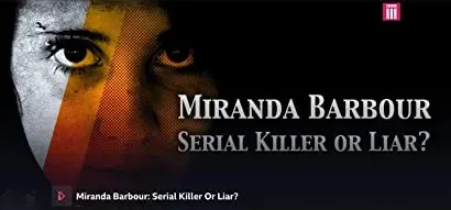 Miranda Barbour: Serial Killer Or Liar