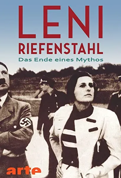 Leni Riefenstahl - Das Ende eines Mythos