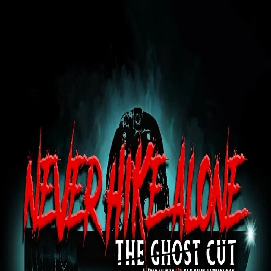 Never Hike Alone: The Ghost Cut - A 'Friday the 13th' Fan Film Anthology online