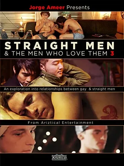 Jorge Ameer Presents Straight Men & the Men Who Love Them 3