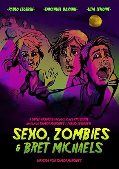 Sexo, Zombies Y Bret Michaels