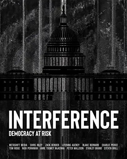 Interference: Democracy at Risk