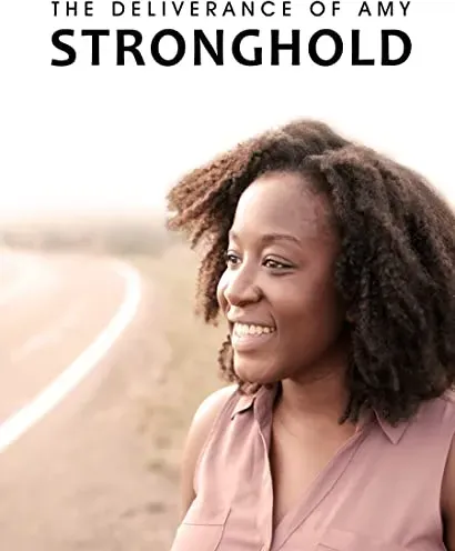 The Deliverance of Amy Stronghold