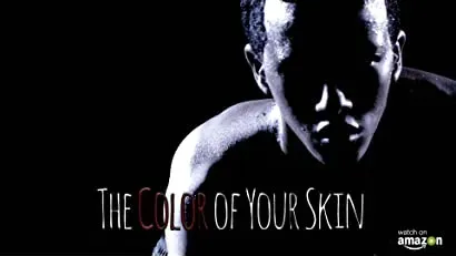 The Color of Your Skin