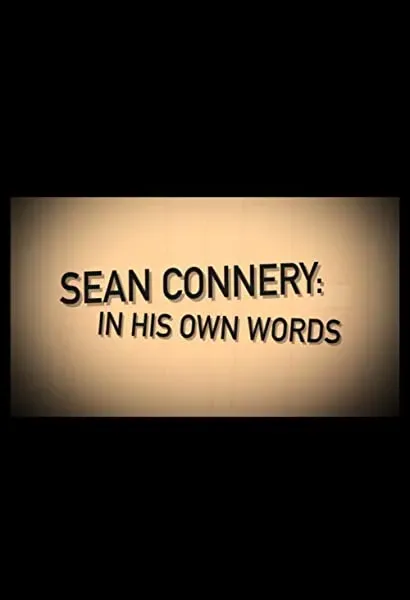 Sean Connery: In His Own Words