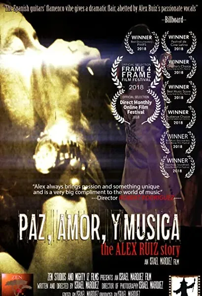 Paz, Amor, y Musica the Alex Ruiz Story