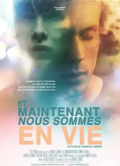 Et maintenant nous sommes en vie