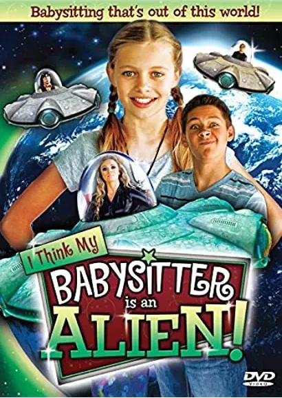 I Think My Babysitter's an Alien