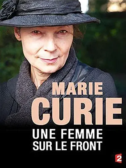 Marie Curie, une femme sur le front