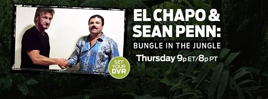 El Chapo & Sean Penn: Bungle in the Jungle online