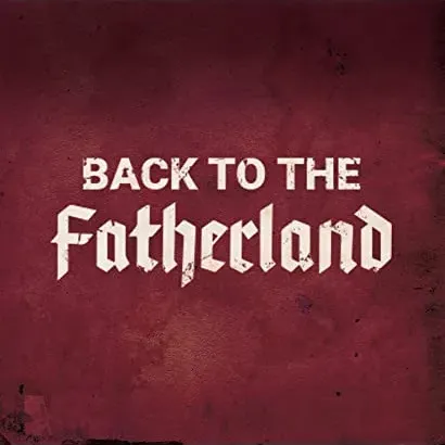 Back to the Fatherland
