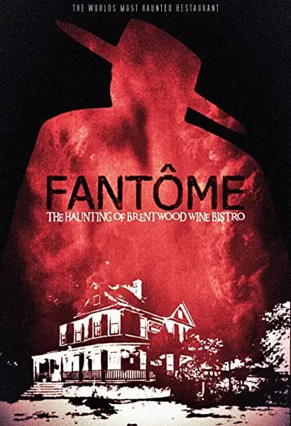 FANTÔME: The Haunting of Brentwood Wine Bistro