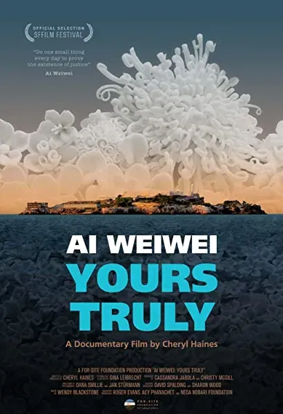 Ai Weiwei: Yours Truly