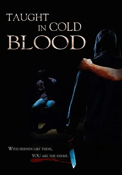 Taught in Cold Blood