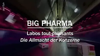 Big Pharma, labos tout-puissants