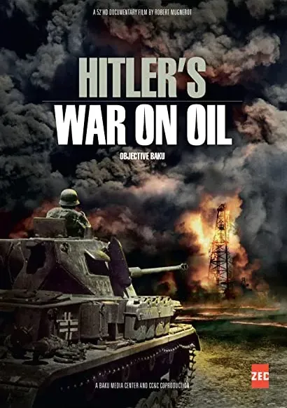 Objectif Bakou: Comment Hitler a perdu la guerre du pétrole