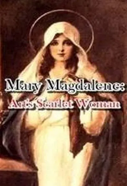 Mary Magdalene: Art's Scarlet Woman
