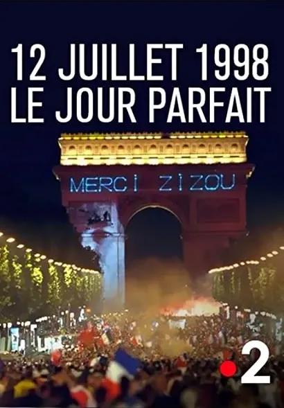 12 juillet 1998, Le jour parfait