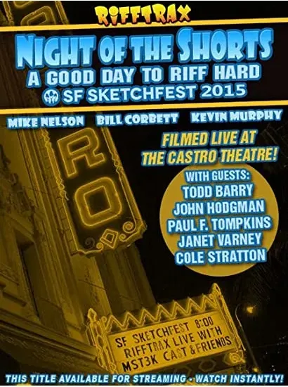 RiffTrax Live: Night of the Shorts, A Good Day to Riff Hard - SF Sketchfest 2015