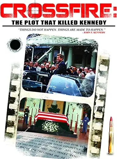 Crossfire: The Plot That Killed Kennedy