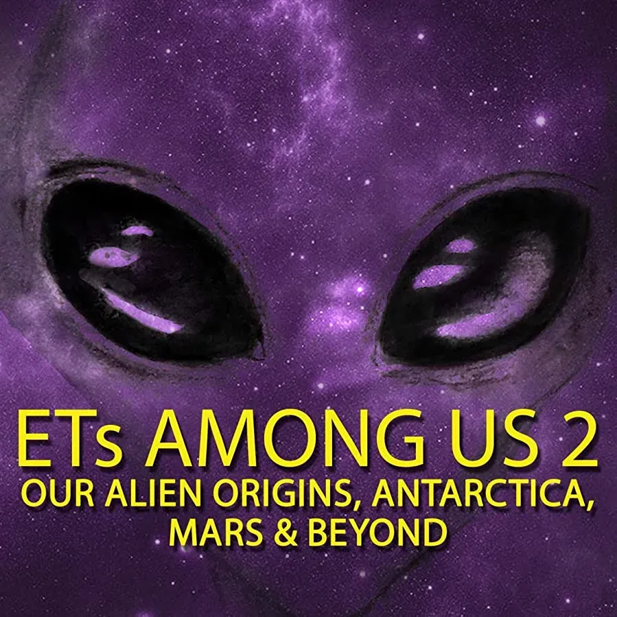 ETs Among Us 2: Our Alien Origins, Antarctica, Mars and Beyond online