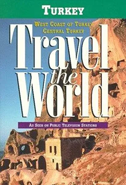 Travel the World: Turkey - West Coast of Turkey, Central Turkey