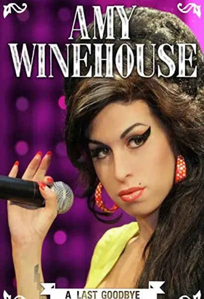 Amy Winehouse: The Final Goodbye