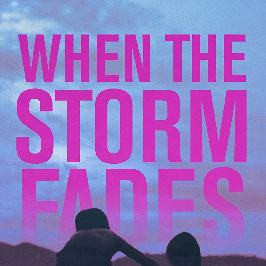 When the Storm Fades online