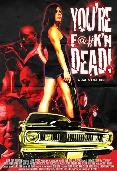 You're F@#K'n Dead!