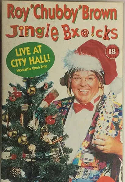 Roy Chubby Brown: Jingle Bx@!cks