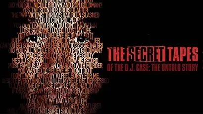 The Secret Tapes of the O.J. Case: The Untold Story