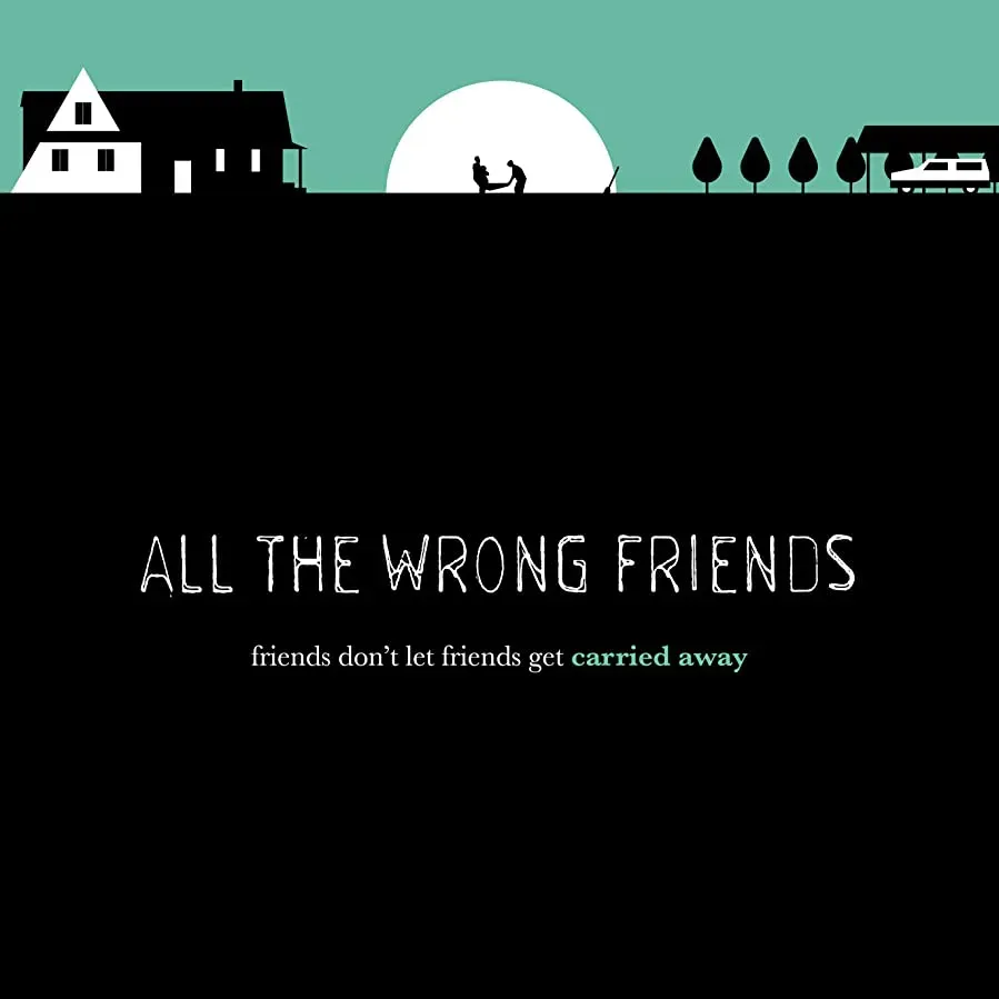 All the Wrong Friends online