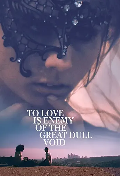 To Love is Enemy of the Great Dull Void